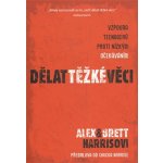 Dělat těžké věci. Vzpoura teenagerů proti nízkým očekáváním Alex Harris, Bret Harris – Hledejceny.cz