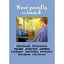 Nové povídky o ženách - Lidka Kábrtová, Marek Epstein, Michal Viewegh, Dora Čechova, Petra Soukupová, Marek Šindelka, Josef Moník, Irena Hejdová, Jaroslav Rudiš, Alice Nellis