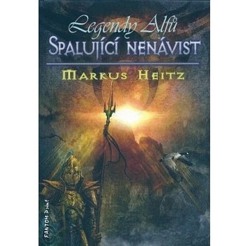 Legendy alfů 2 - Spalující nenávist - Markus Heitz