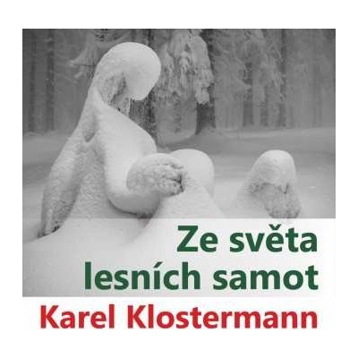 Various - Klostermann - Ze světa lesních samot CD – Hledejceny.cz