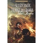 Služebník temného boha - John Brown – Hledejceny.cz