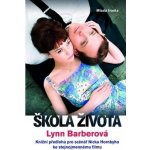 Škola života - Lynn Barberová – Hledejceny.cz