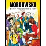 Mordovisko: Bláznivé príbehy zo školy a okolia - Roman Brat – Hledejceny.cz