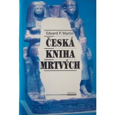 Martin Eduard P. - Česká kniha mrtvých – Zboží Mobilmania