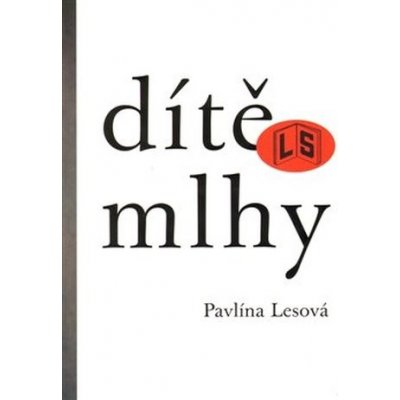 Dítě mlhy Pavlína Lesová – Hledejceny.cz