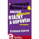 Anglické konverzační otázky a odpovědi pro pokročilé - Richard Ludvik