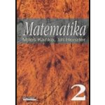 Matematika 2 - Miloš Kaňka, Jiří Henzler – Hledejceny.cz