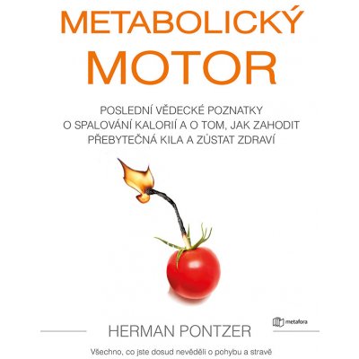 Metabolický motor - Herman Pontzer – Zbozi.Blesk.cz
