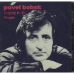 Bobek Pavel - Singing Ya Ya Youpi CD – Hledejceny.cz