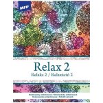 MFP 5301222 Omalovánky antistresové Relax 2 210x290mm/32s – Zboží Dáma MFP 5301222 Omalovánky antistresové Relax 2 210x290mm/32s – Zboží Dáma