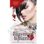 Upíři z Morganville 4 - Slavnost bláznů - Rachel Caine – Hledejceny.cz