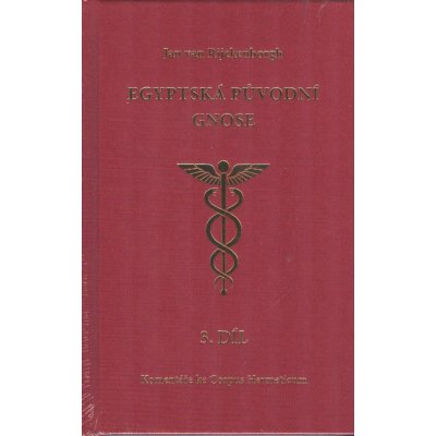 Egyptská původní gnose 3 - Komentáře ke Corpus Hermeticum - van Rijckenborgh Jan – Zboží Mobilmania