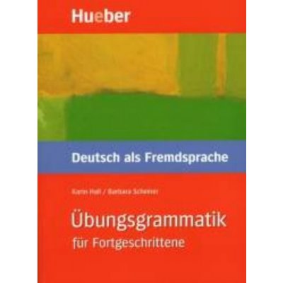 Ubungsgrammatik DaF fortgesch Hall K, Scheiner B.