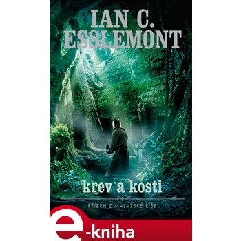 Krev a kosti. Malazská říše - Ian C. Esslemont