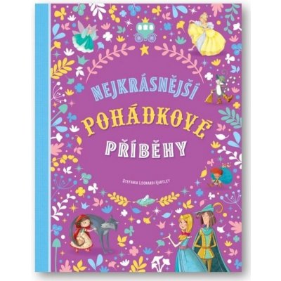 Nejkrásnější pohádkové příběhy - Hartley Stefania Leonardi – Hledejceny.cz