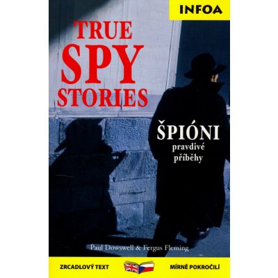 True Spy Stories/ Špióni - Paul Doswell, Fergus Fleming – Zboží Dáma