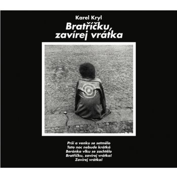 Karel Kryl - Bratříčku, zavírej vrátka CD