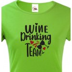 Dámské tričko Wine Drinking team zelená – Zboží Mobilmania