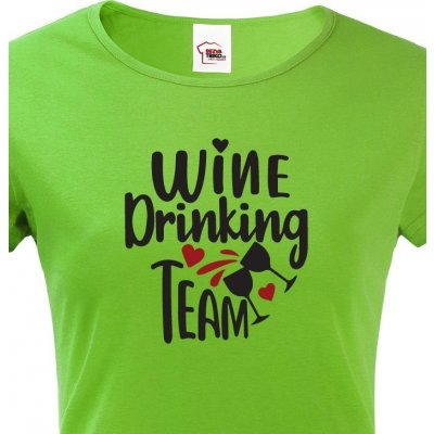 Dámské tričko Wine Drinking team zelená – Zboží Mobilmania
