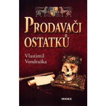 Prodavači ostatků - Vondruška Vlastimil