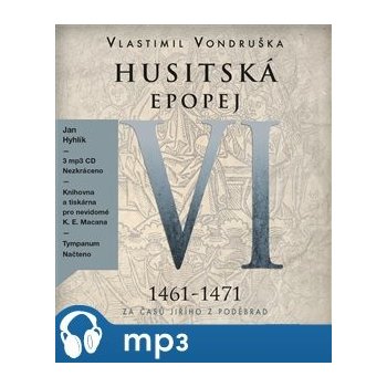 Husitská epopej IV. - Za časů Jiřího z Poděbrad - Vlastimil Vondruška