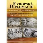 Evropská diplomacie v historických souvislopstech od počátků do vypuknutí první světové války, Mapová část s komentářem Tomáš Teplík – Zbozi.Blesk.cz