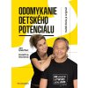 Kniha Odomykanie detského potenciálu - Kateřina Krůtová-Novotná, Petra Kryštofová, Jan Mühlfeit, Monika Součková
