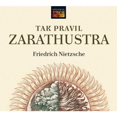 Tak pravil Zarathustra - Filosofická báseň - Friedrich Nietzsche – Hledejceny.cz