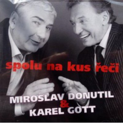Karel Gott - Miroslav Donutil & Karel Gott: Spolu na kus řeči