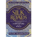 Silk Roads - Frankopan, Peter