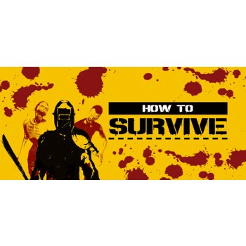 How to Survive