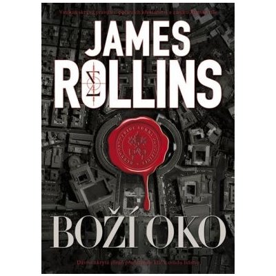 Boží oko - James Rollins – Hledejceny.cz