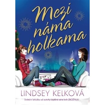 Mezi náma holkama - Lindsey Kelk