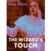 Elektronická kniha The Wizard's Touch - Alice Brown