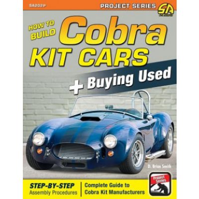 How to Build Cobra Kit Cars + Buying Used Smith D. BrianPaperback