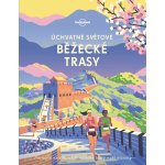 Úchvatné světové běžecké trasy - Lonely Planet – Zboží Dáma