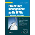 Projektový management podle IPMA - Jan Doležal, Pavel Máchal, Branislav Lacko a kolektiv – Hledejceny.cz