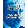 Kniha Mikuláš Dzurinda Politický chorobopis - Ľudovít Števko