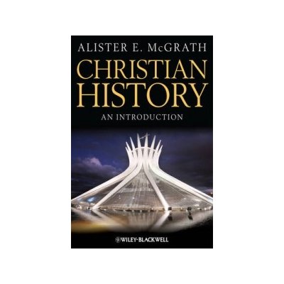 Christian History - A. Mcgrath