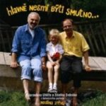 Uhlíř Jaroslav - Hlavně nesmí býti smutno CD – Hledejceny.cz