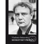 Moskevský proces - Vladimír Bukovskij – Zboží Dáma