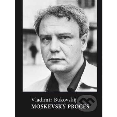 Moskevský proces - Vladimír Bukovskij – Zboží Dáma