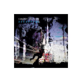 Cabaret Voltaire - Dekadrone CD