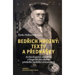 Bedřich Hrozný: Texty a přednášky - Šárka Velhartická – Hledejceny.cz