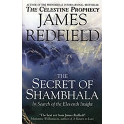 THE SECRET OF SHAMBHALA: IN SEARCH OF THE ELEVENTH INSIGHT -...