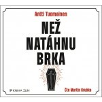 Než natáhnu brka - Antti Tuomainen – Zboží Mobilmania