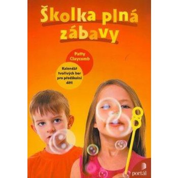 Školka plná zábavy - Claycombová Patty