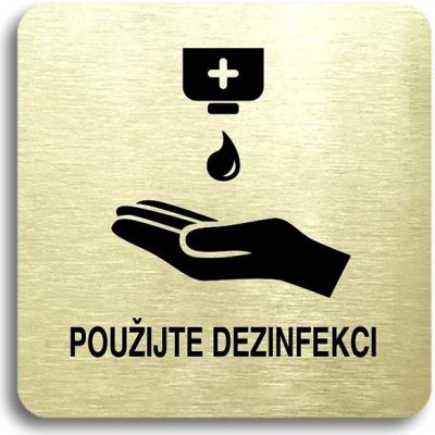 Accept Piktogram "použijte dezinfekci IV" (80 × 80 mm) (zlatá tabulka - černý tisk bez rámečku) – Zbozi.Blesk.cz