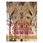 Architektura Albrechta z Valdštejna /2 svazky/ - Petr Uličný – Hledejceny.cz