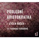 Poslední aristokratka - čte Veronika Kubařová